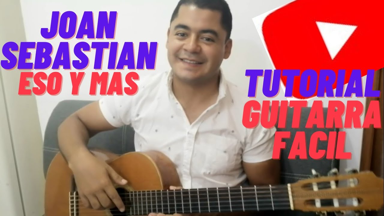 Como tocar ESO Y MAS│Joan Sebastian│TUTORIAL-Guitarra Facil