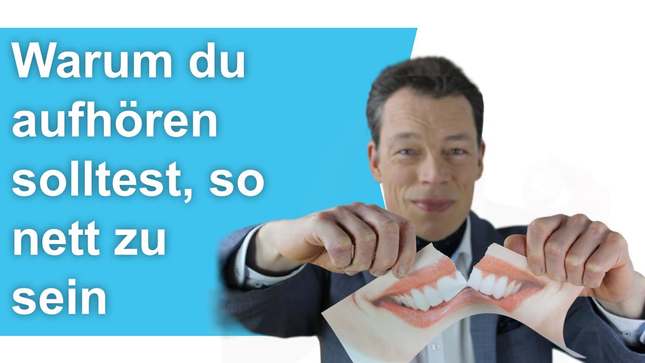 Warum du aufh&ouml;ren solltest, nett zu sein (Respekt verschaffen, Ansehen gewinnen) // M. Wehrle