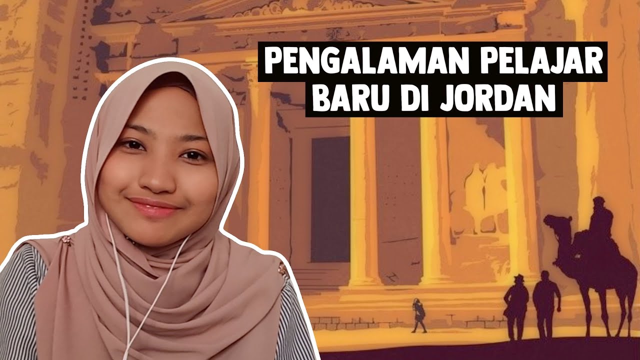 Pengalaman Pelajar Baru di Jordan