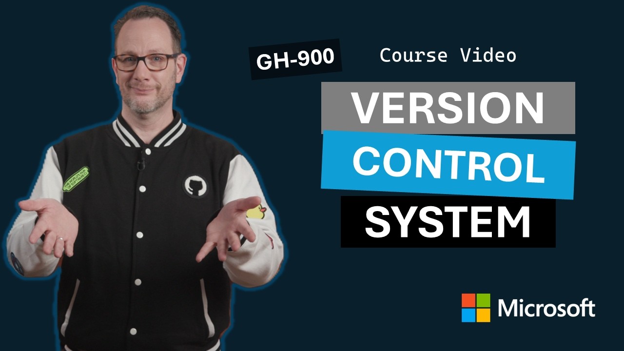 Understanding version control systems | GH-900 | Episode 1