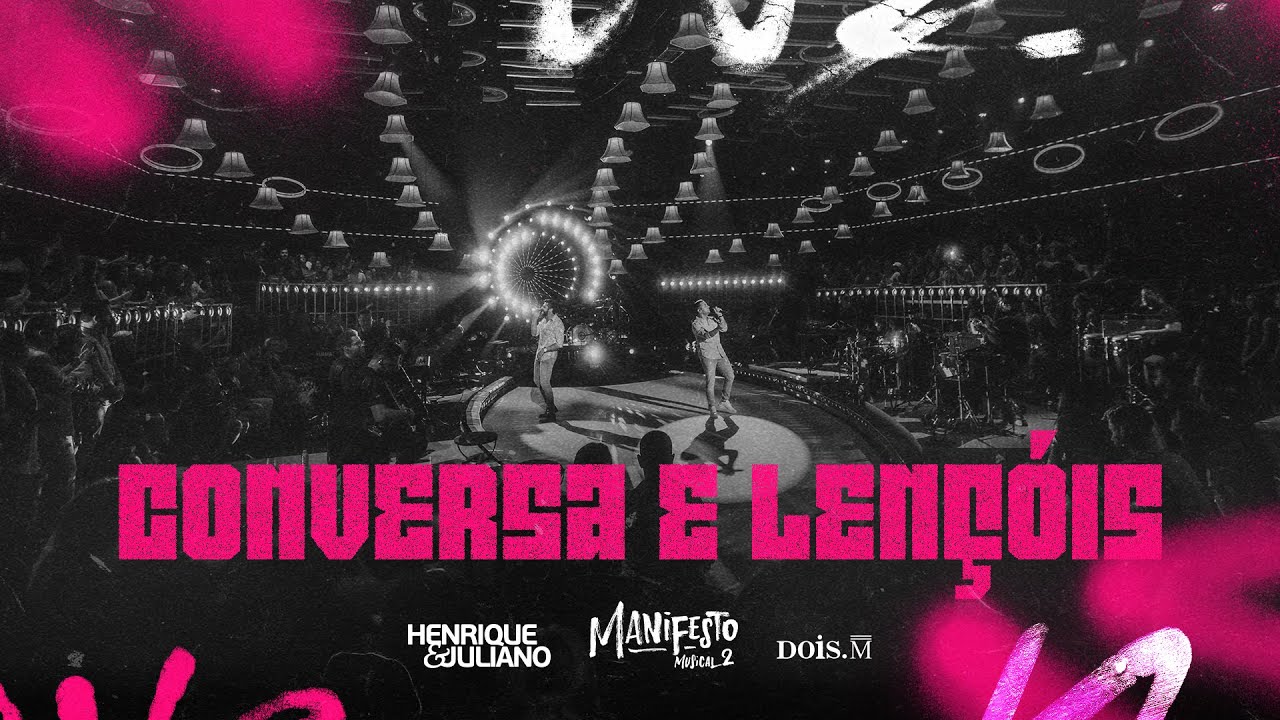 Henrique e Juliano - CONVERSA E LEN&Ccedil;OIS (Manifesto Musical 2)