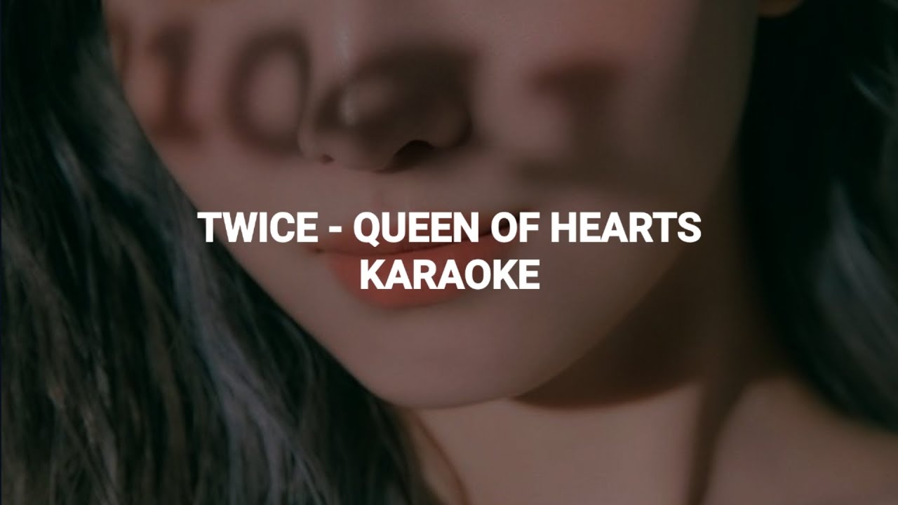 TWICE (트와이스) - 'Queen Of Hearts' KARAOKE