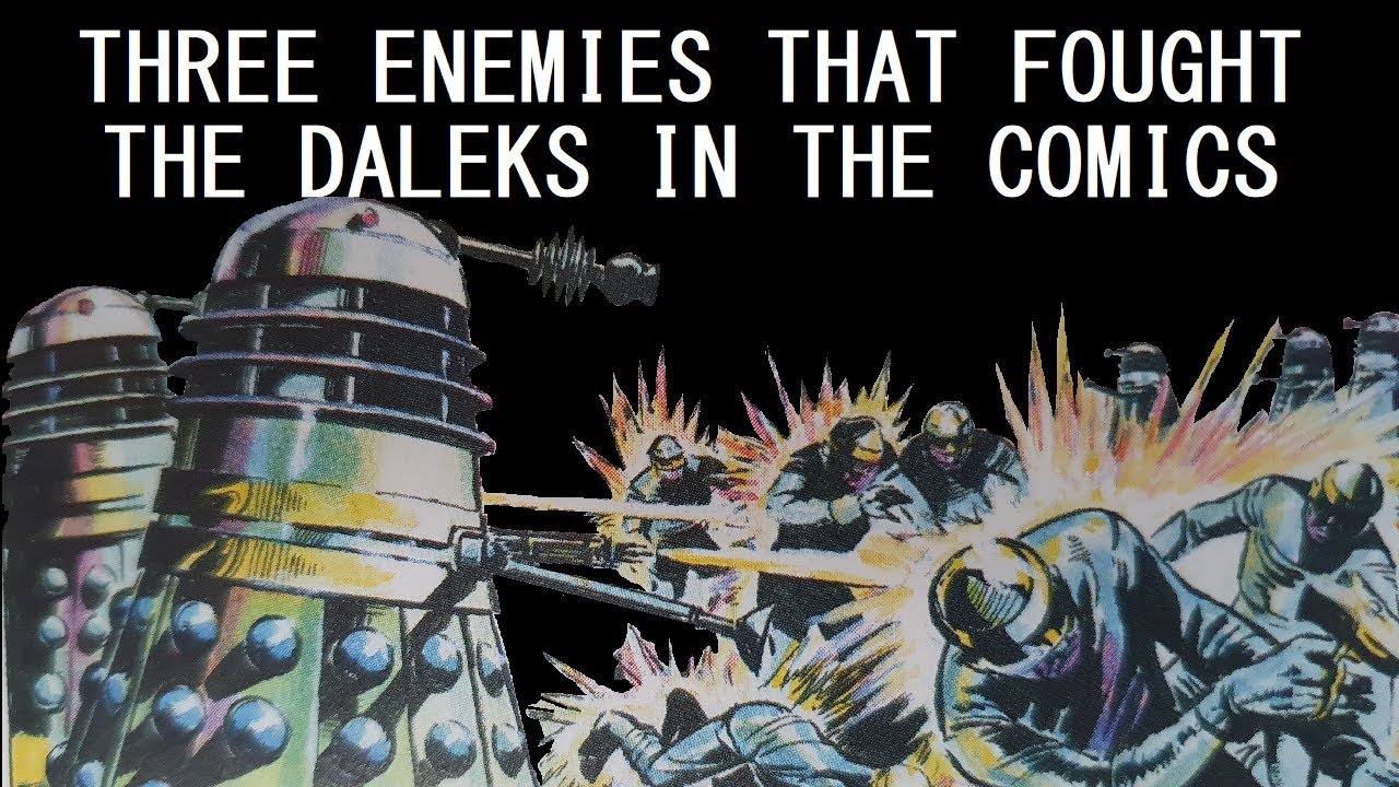 Three powerful enemies of the Daleks from their early history