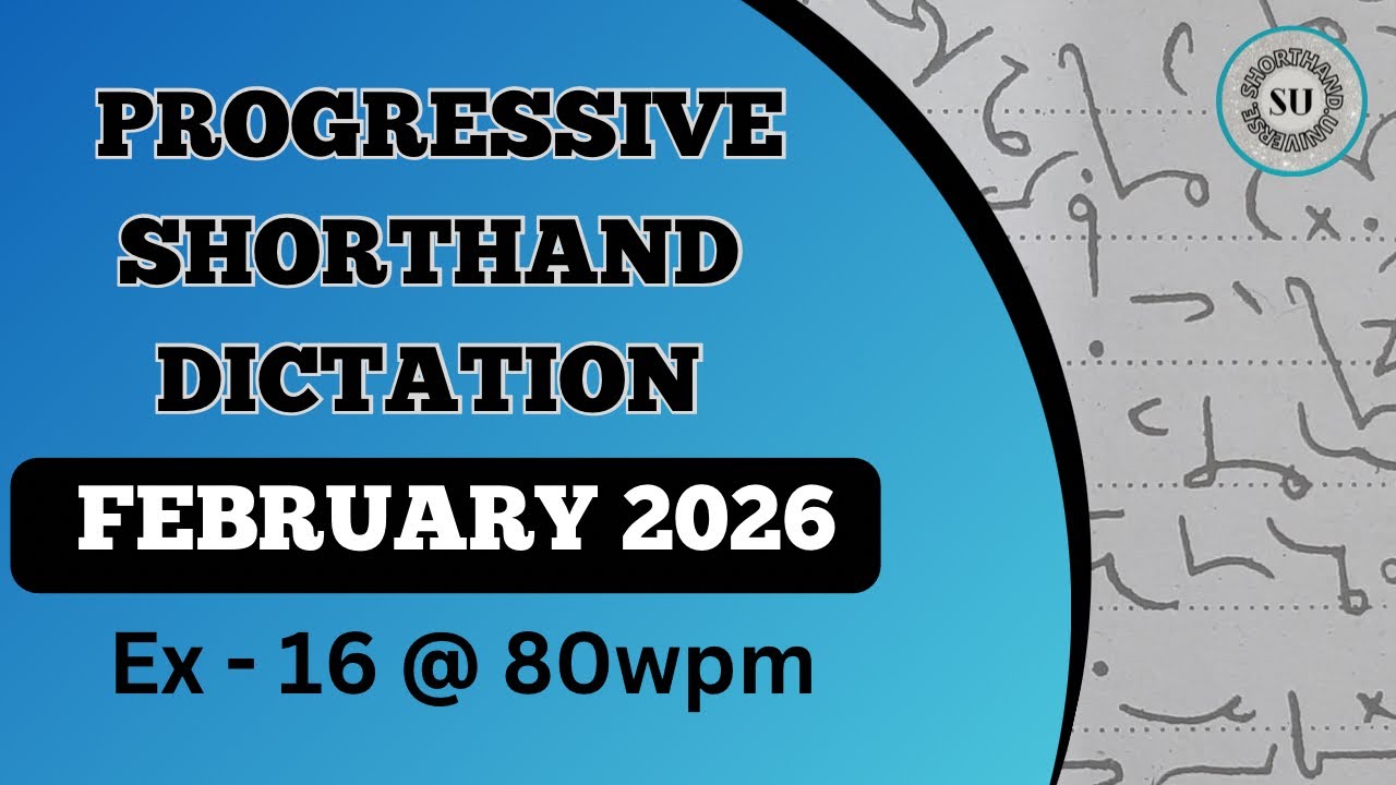 80 WPM | Ex 16 | FEBRUARY 2026 | PROGRESSIVE MAGAZINE | ENGLISH SHORTHAND | SHORTHAND UNIVERSE | 