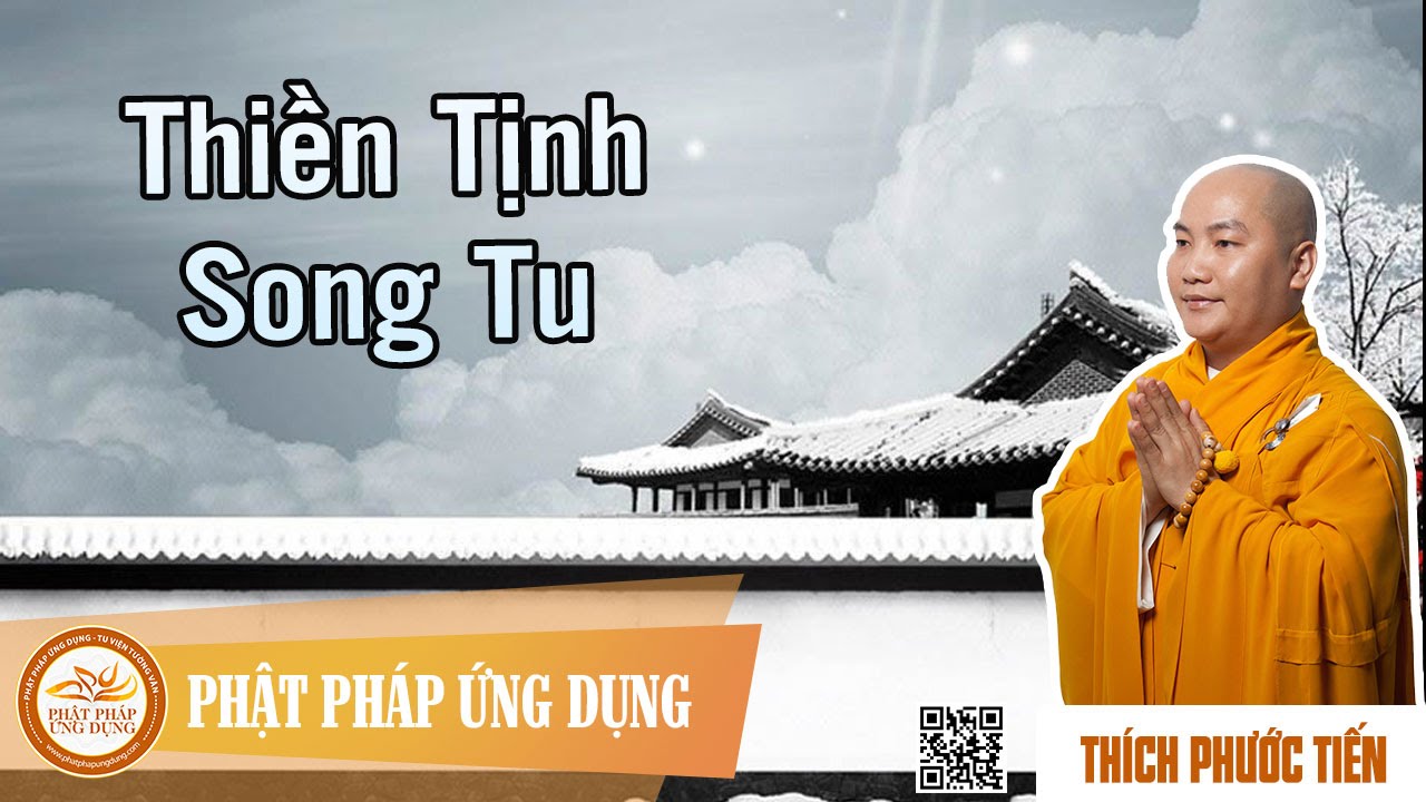 Thiền Tịnh Song Tu (KT24)  - Thuyết Pháp Thích Phước Tiến