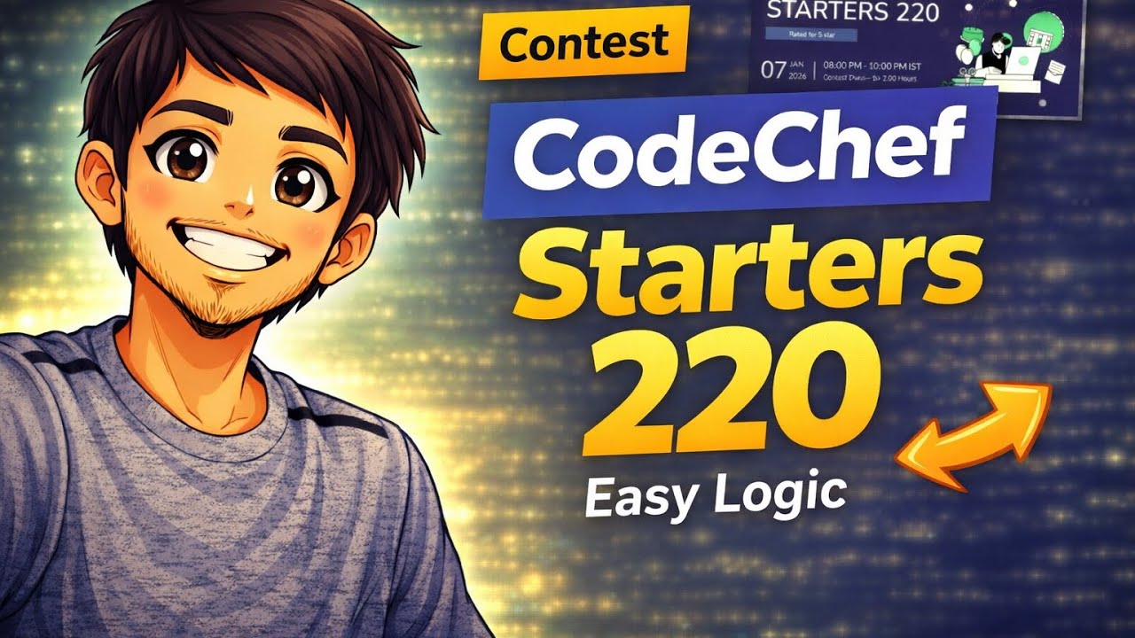 CodeChef STARTERS 220 Div 4 Solutions | All Problems Explained + Best Order 🔥