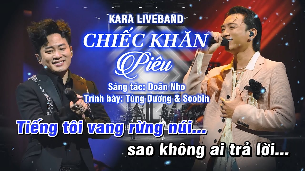 KARAOKE CHIẾC KHĂN PIÊU - TÙNG DƯƠNG & SOOBIN HOÀNG SƠN (BEAT LIVE CHUẨN)
