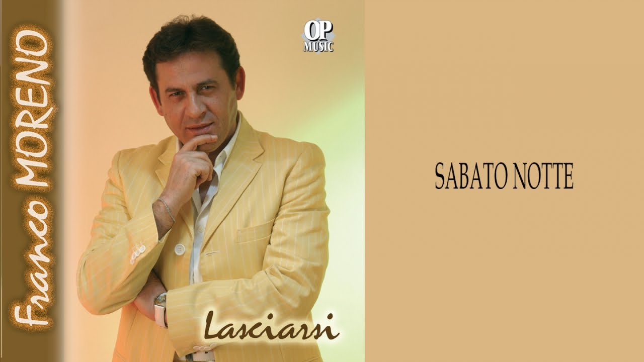 Franco Moreno - Sabato notte