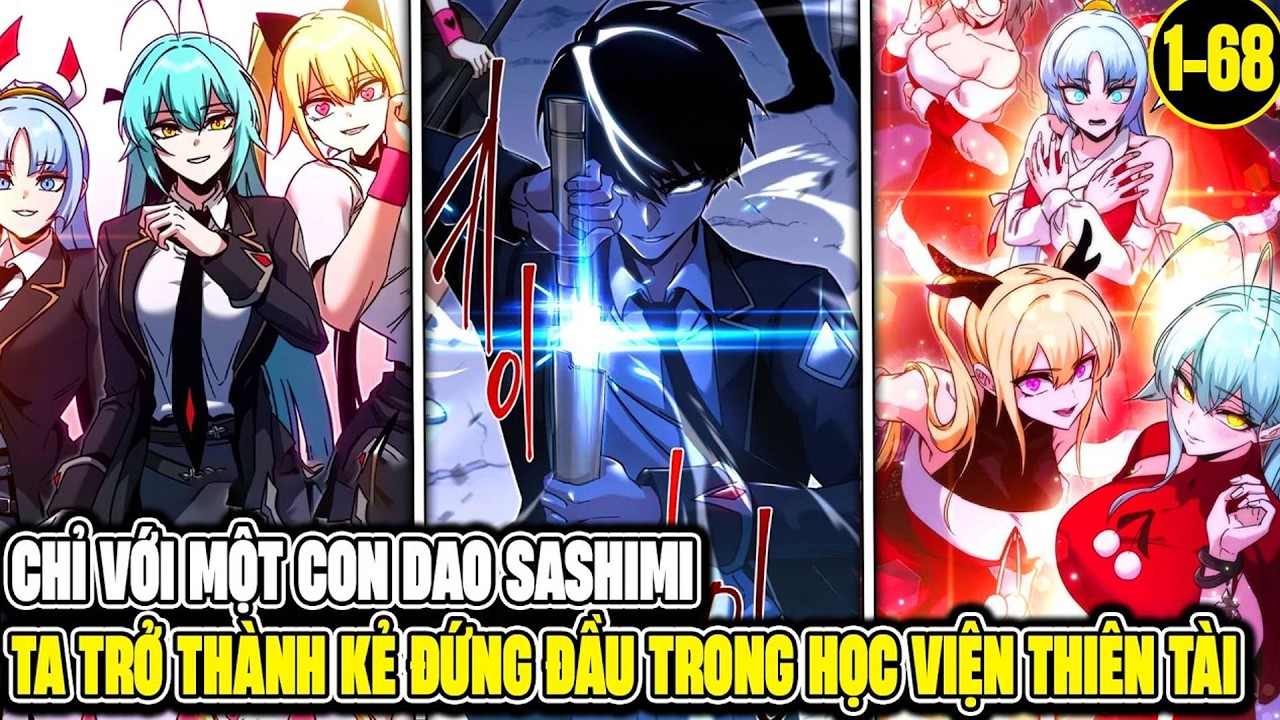 Tôi Trở Thành Kẻ Mạnh Nhất Học Viện Chỉ Với Dao Sashimi | review manhwa
