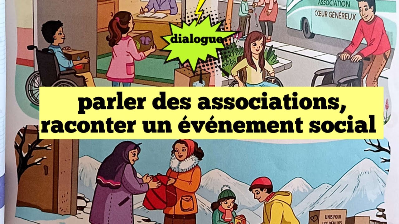 Unité 2 / la vie associative/ semaine 1et 2 / parler des associations, raconter un évènement social 
