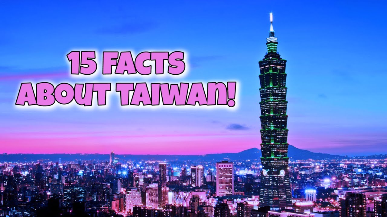 15 Facts About Taiwan You Must Know