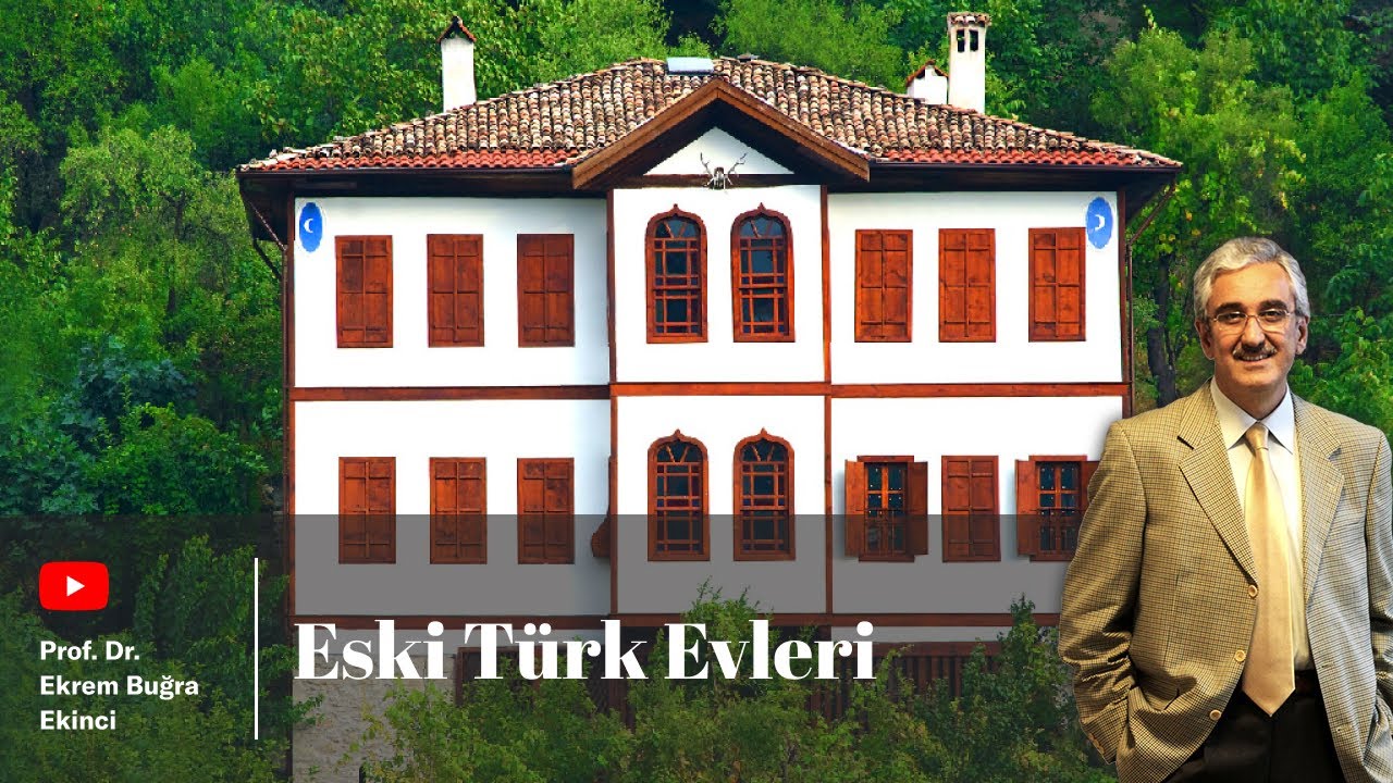 Eski Türk Evleri