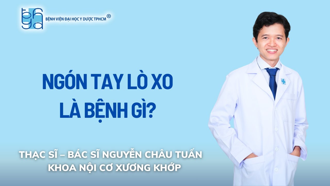 NGÓN TAY LÒ XO LÀ BỆNH GÌ? | UMC | Bệnh viện Đại học Y Dược TPHCM