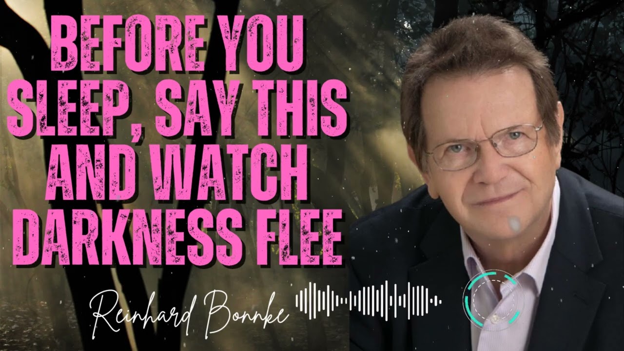 Reinhard Bonnke _ Before You Sleep, Say This and Watch Darkness Flee