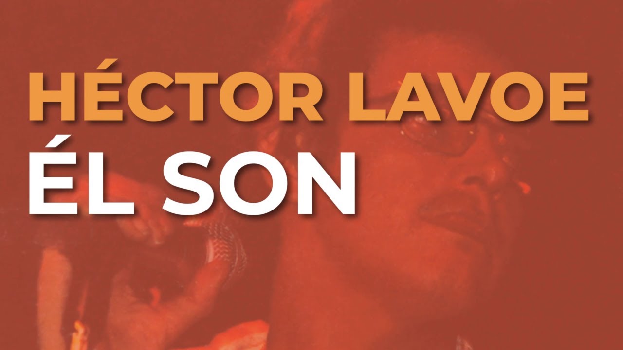 Héctor Lavoe - Él Son (Audio Oficial)