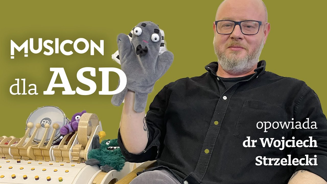 Wpływ Musiconu na dzieci z ASD – dr Wojciech Strzelecki