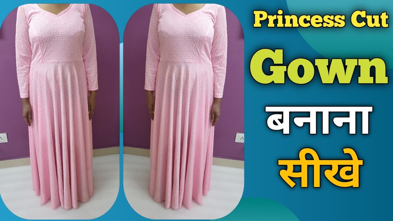 Princess Cut Umbrella Gown Kaise Banaye | Princess Cut Umbrella Gown Cutting | Gown Banane Ka Tarika