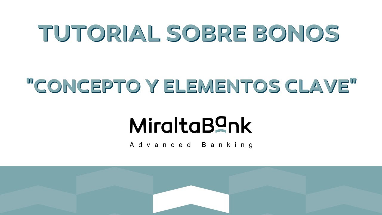 TUTORIAL sobre BONOS | Concepto y elementos importantes