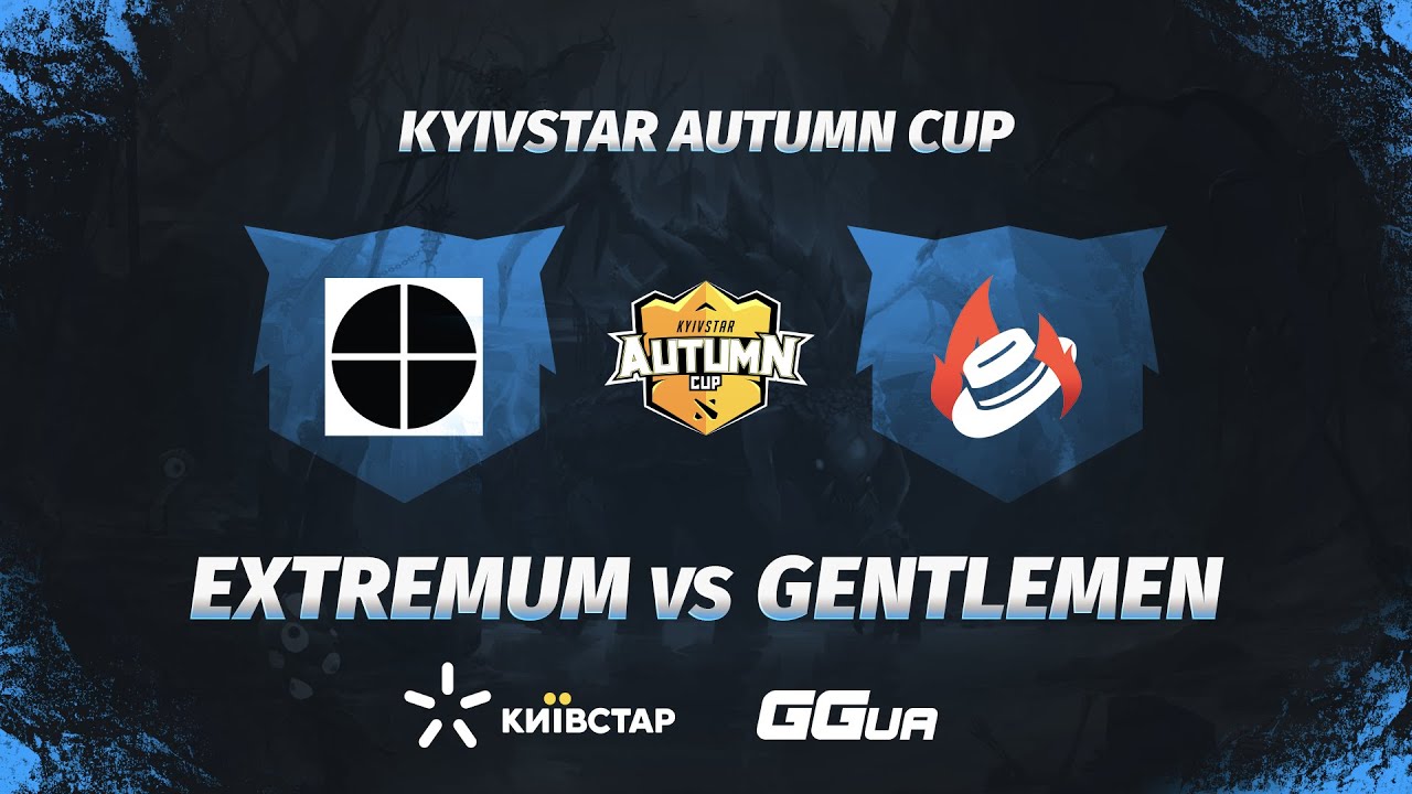 EXTREMUM vs Gentlemen [bo3] game 2 | Kyivstar Autumn Cup [RU] @kvyzee