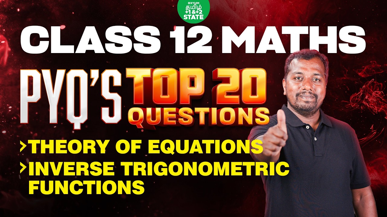 🏃MARATHON🔥Top 20 PYQs | Theory of Equations & Inverse Trigonometric Functions | Xylem State 12 Tamil