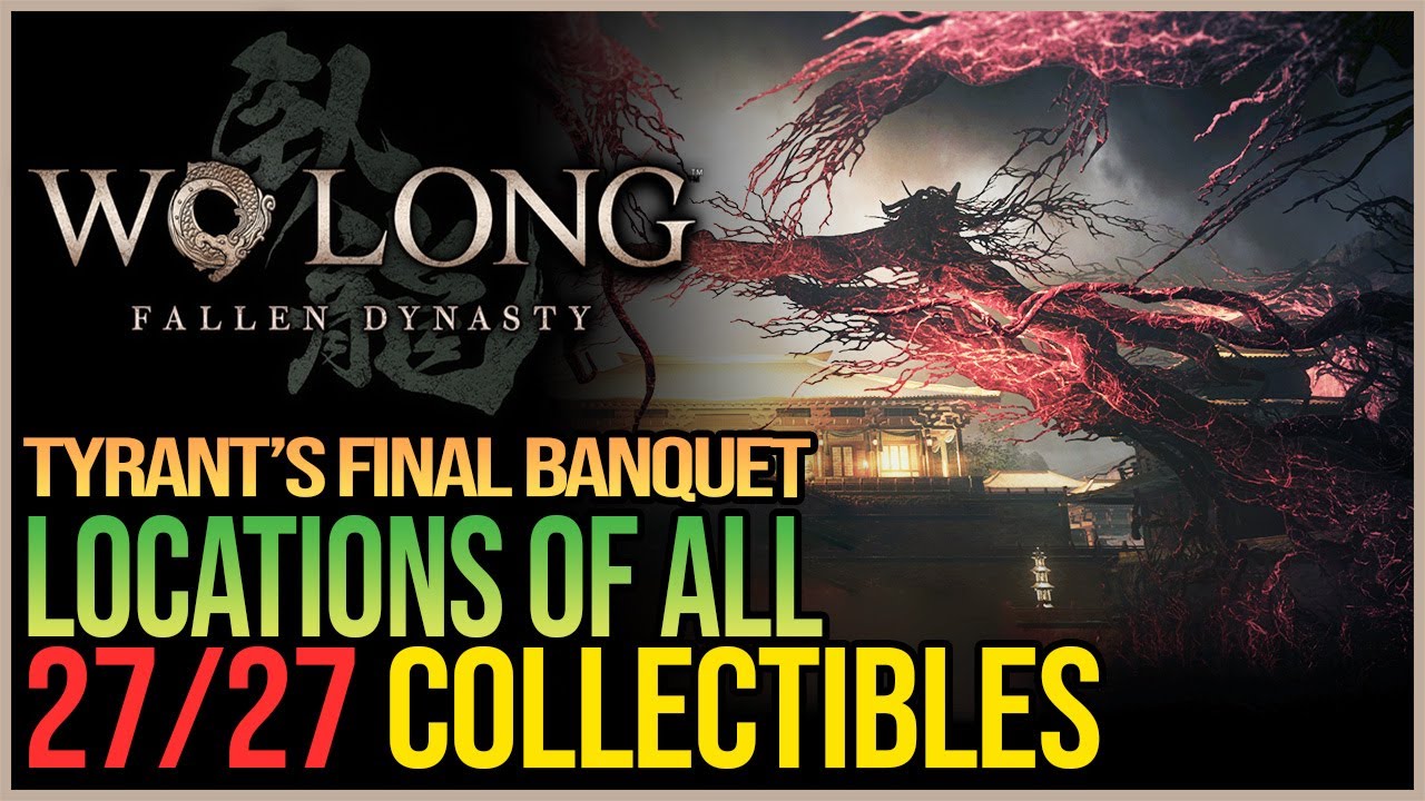Tyrant&rsquo;s Final Banquet All Collectibles Wo Long Fallen Dynasty