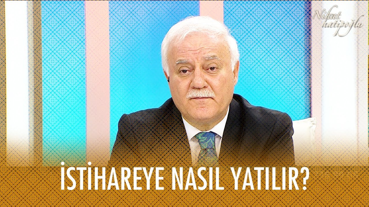 İstihareye nasıl yatılır? - Nihat Hatipoğlu Dosta Doğru 20 Şubat 2020