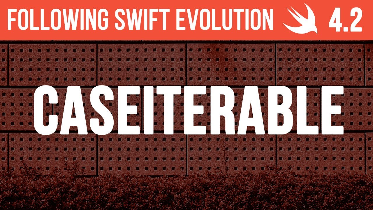 Swift 4.2 -  CaseIterable - Following Swift Evolution