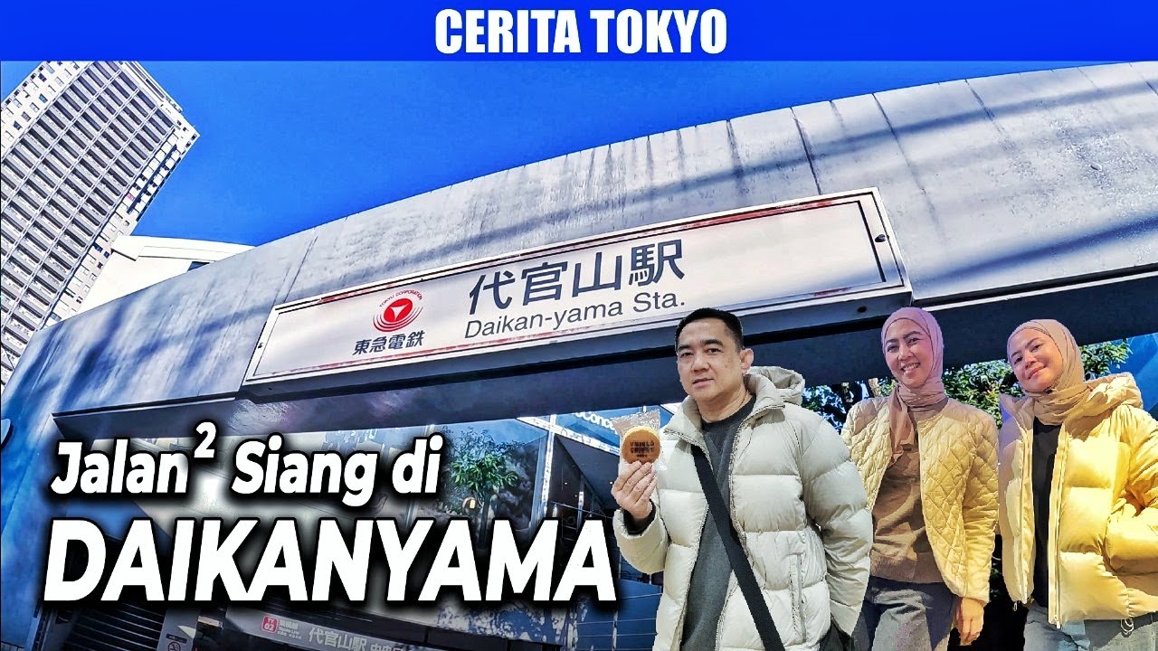 Jalan2 Siang di DAIKANYAMA TOKYO