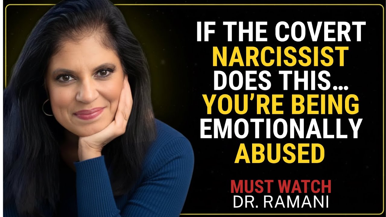 If The Covert Narcissist Does THIS…You’re Being Emotionally Abused | Dr Ramani