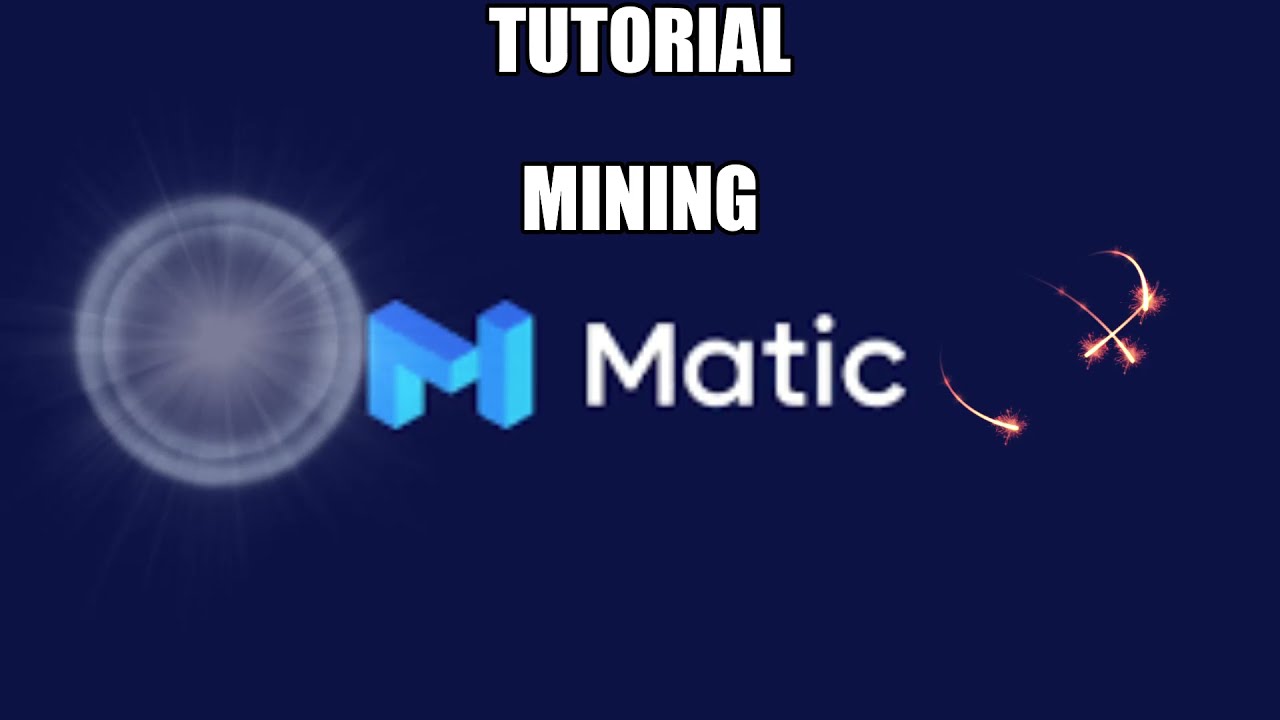 Tutorial mining Coin MATIC / Polygon