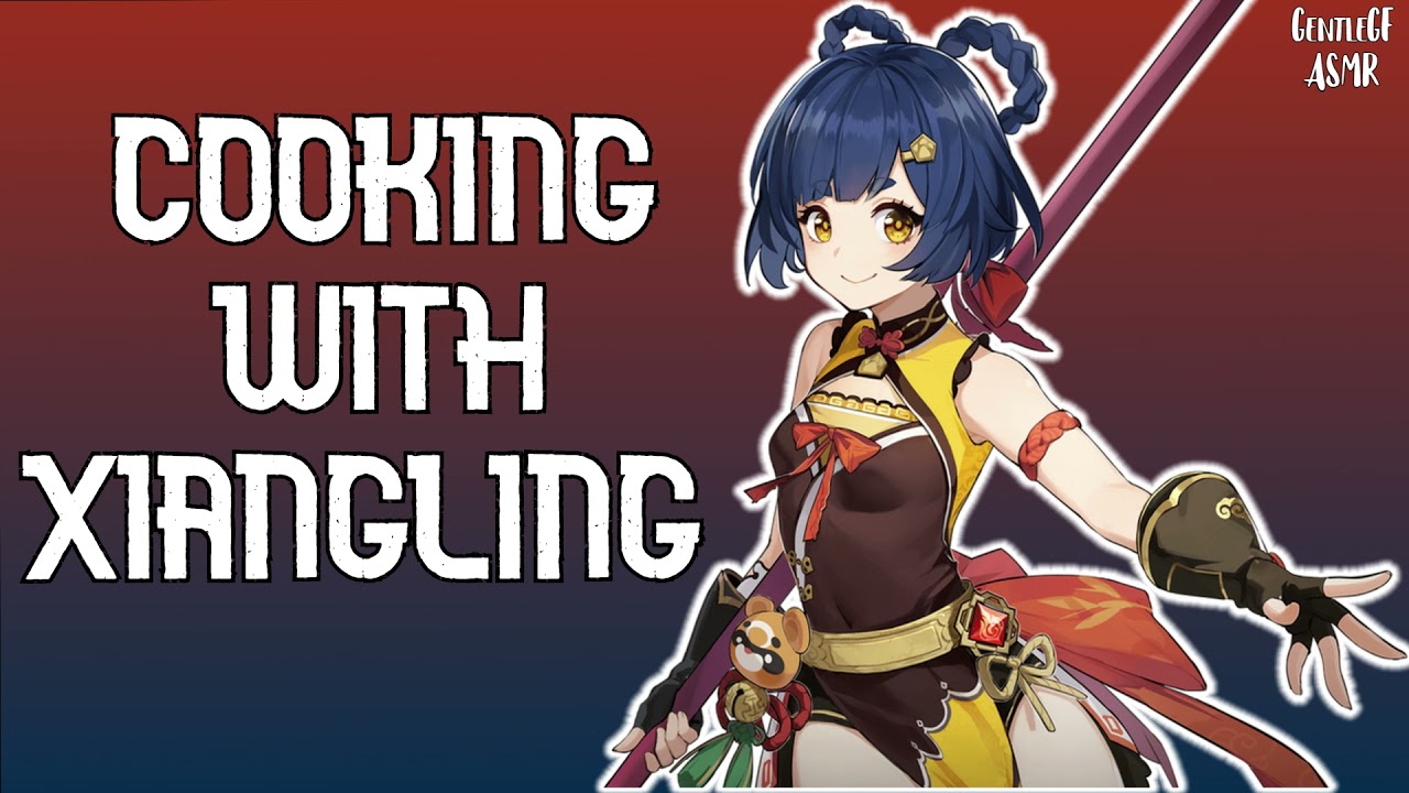 Genshin Impact ASMR | Xiangling Cooks for You! | RP