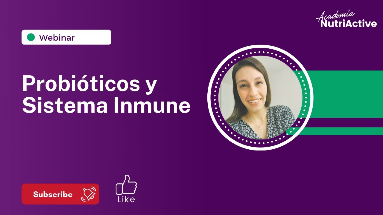Webinar Gratuito: Probióticos y Sistema Inmune// NUTRIACTIVE