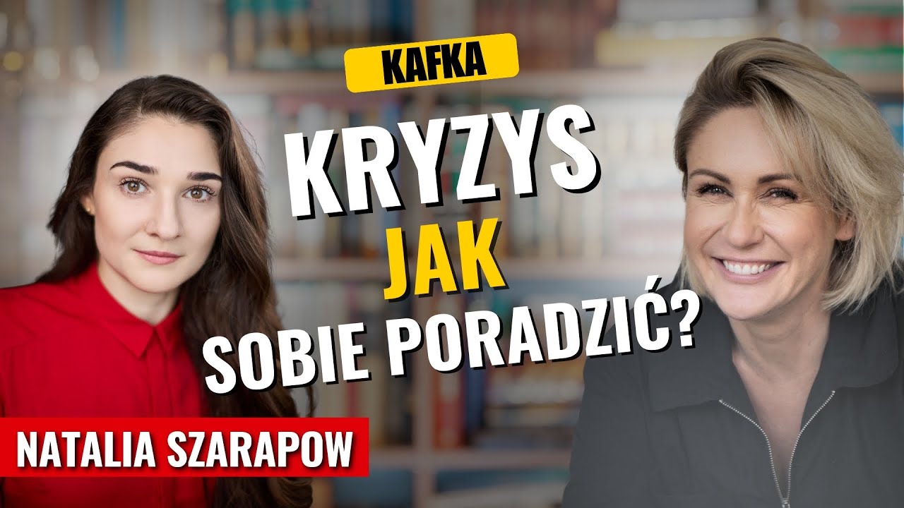Kryzys — jak sobie poradzić? Natalia Szarapow Gosia Ohme | Kafka’15 odc. 301