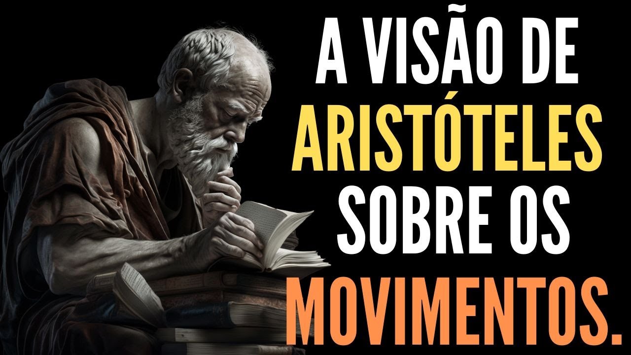 A visão de Aristóteles sobre os movimentos.