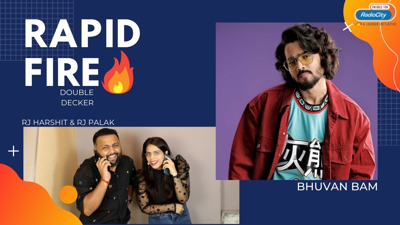 Rapid Fire with Bhuvan Bam | RJ Harshit | RJ Palak | Double Decker | Dhindora