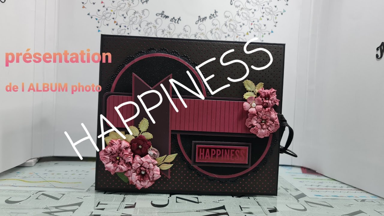 présentation de l ALBUM photo 📷HAPPINESS. 210phtos en 10/15 et une vingtaine en 7/10 .SCRAPBOOKING.