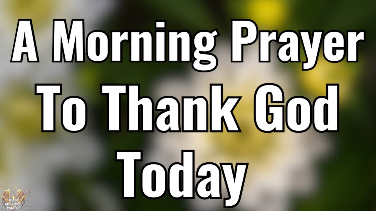 Powerful Morning Prayer of Gratitude | Start Your Day With God