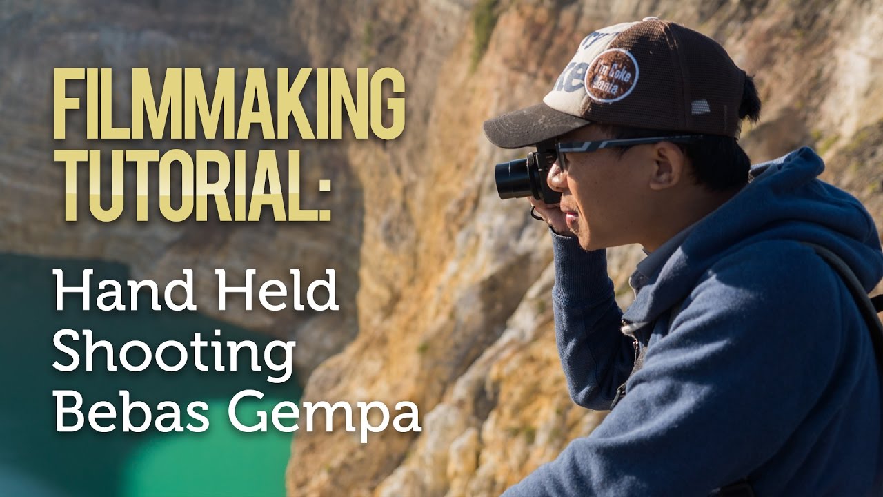 Tutorial Videografi #4: Hand Held Shooting Bebas Gempa