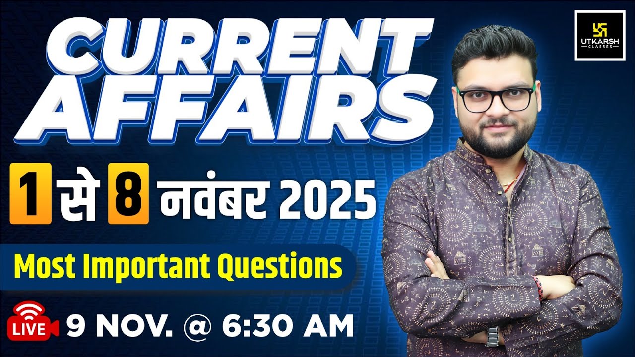 1-8 November 2025 Current Affairs | Most Important Questions | Kumar Gaurav Sir
