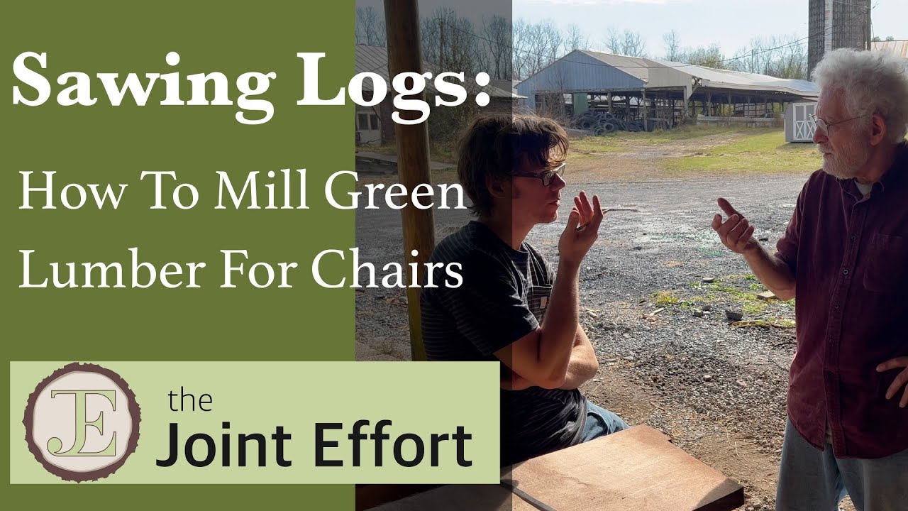 Sawing Logs: How to Mill Green Lumber To Make Chairs