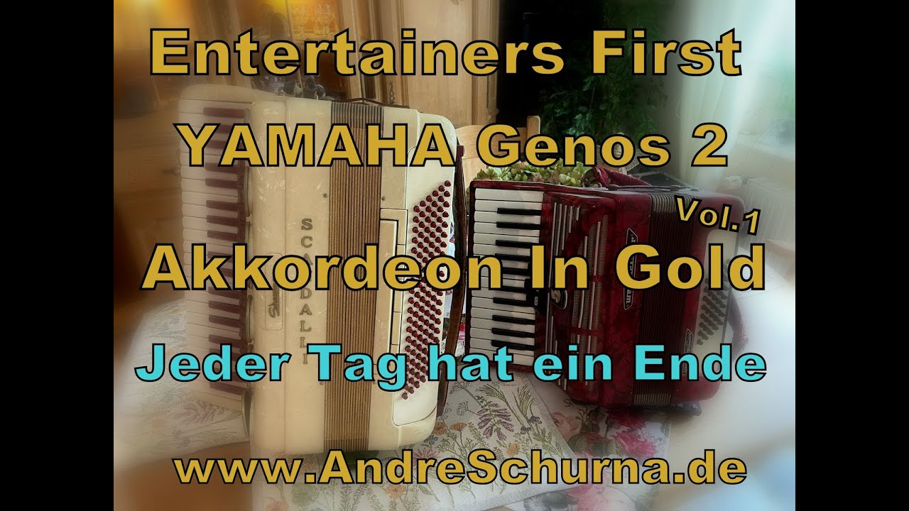 YAMAHA Genos 2 Finest Akkordeon in Gold Vol.01 Demo Jeder Tag hat ein Ende by www.AndreSchurna.de