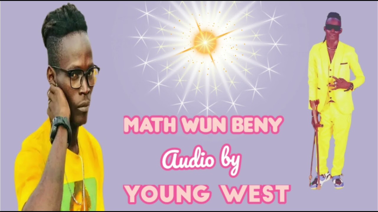 Math wun beny by Young west Pro south Sudan 🇸🇸 music 🎶 🎵 2026 new songs🎵 