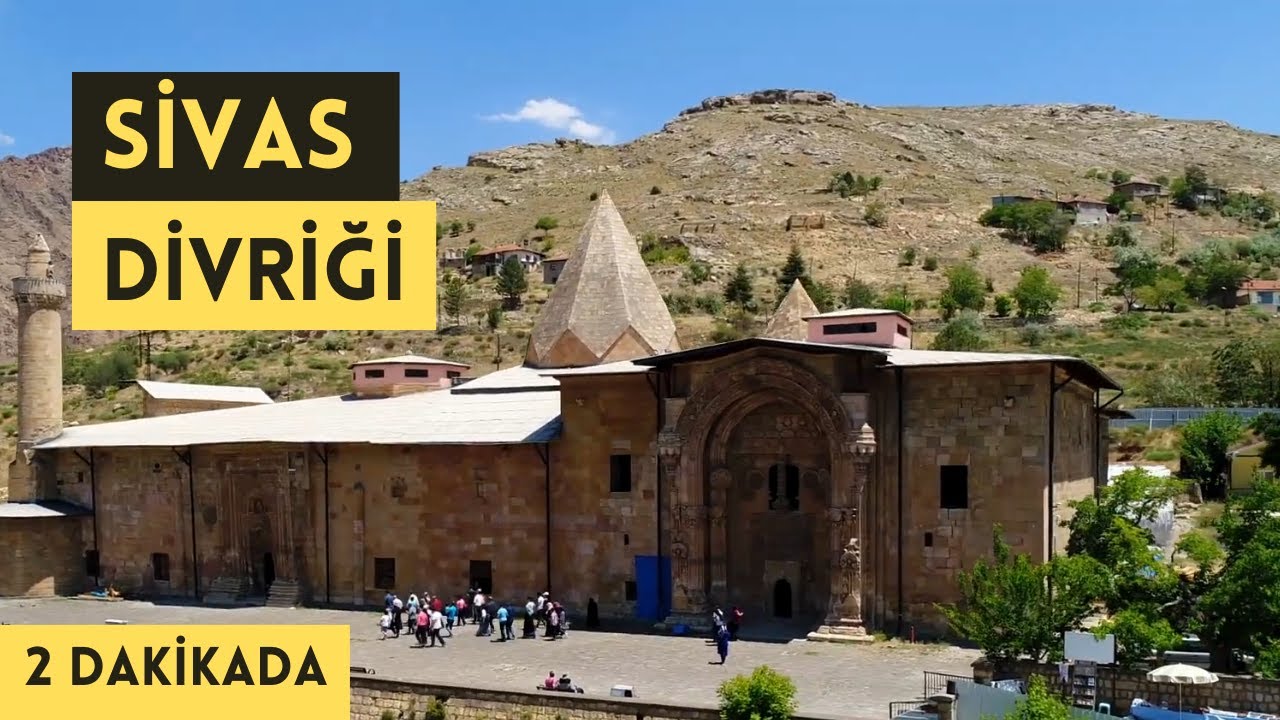 SİVAS - DİVRİĞİ TANITIM