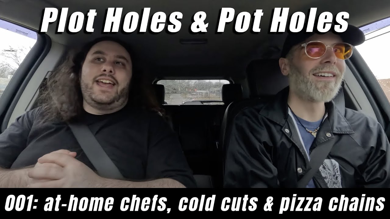 Plot Holes & Pot Holes – Episode 001: At-Home Chefs, Cold Cuts & Pizza Chains