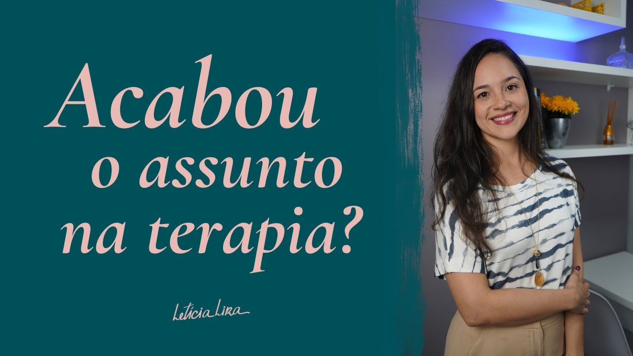 Sente que tá sem assunto na terapia? O que isso quer dizer? | Psicóloga Letícia Lira