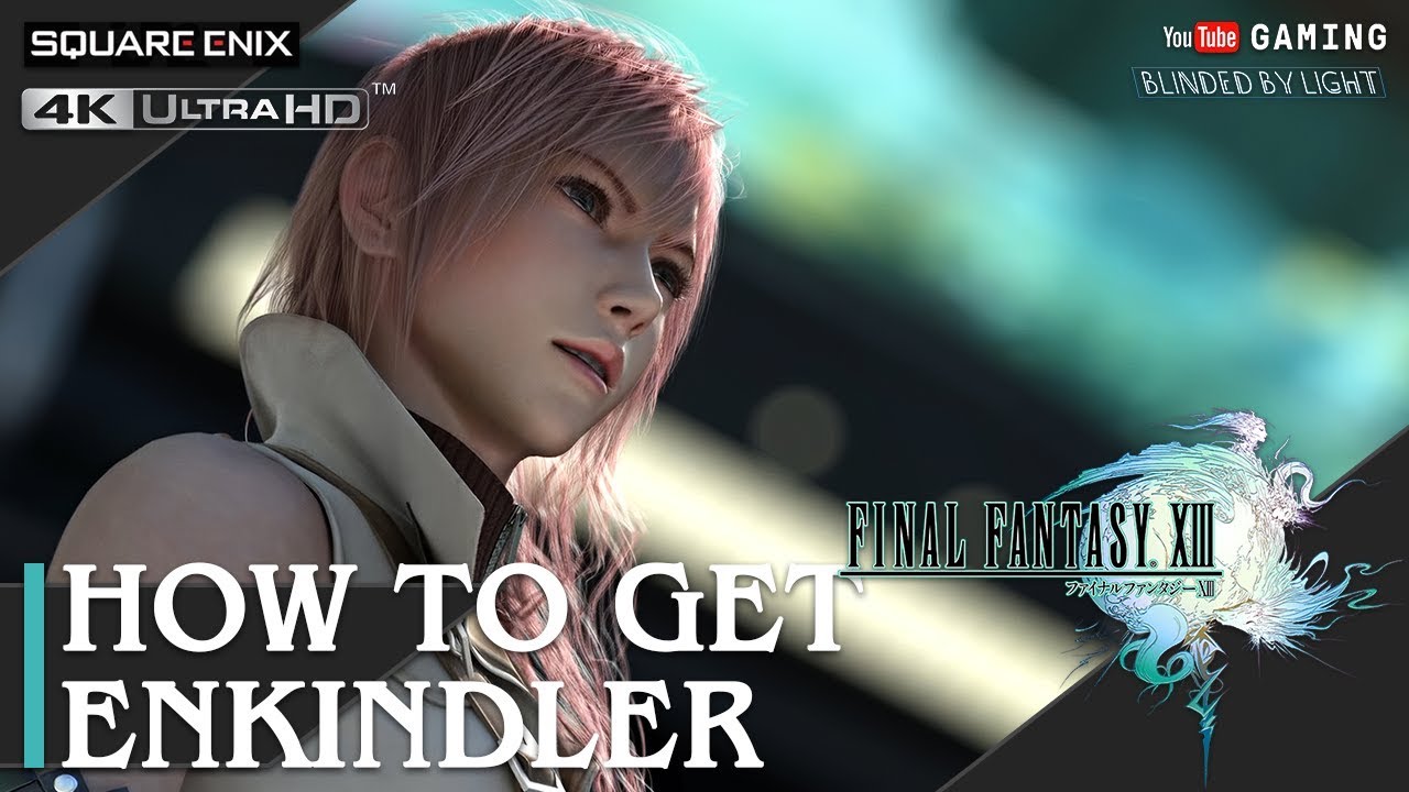 Final Fantasy XIII - How to Get The Enkindler | Gil Farming | 4K 60fps