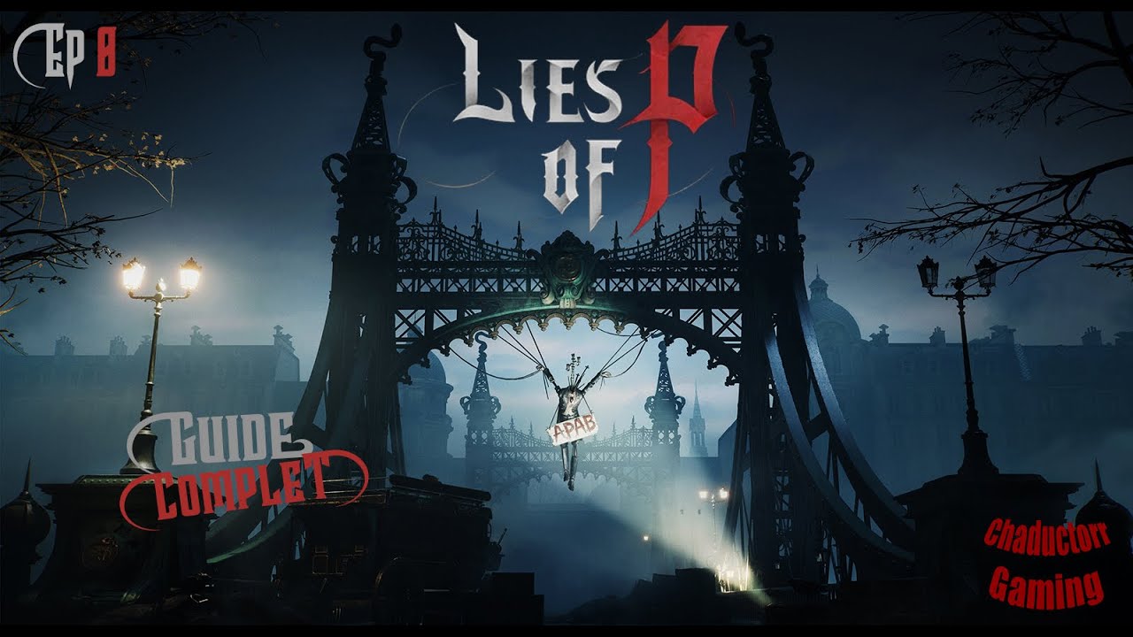 Guide 100% Lies of P Ep 0 (FR) Intro du jeu