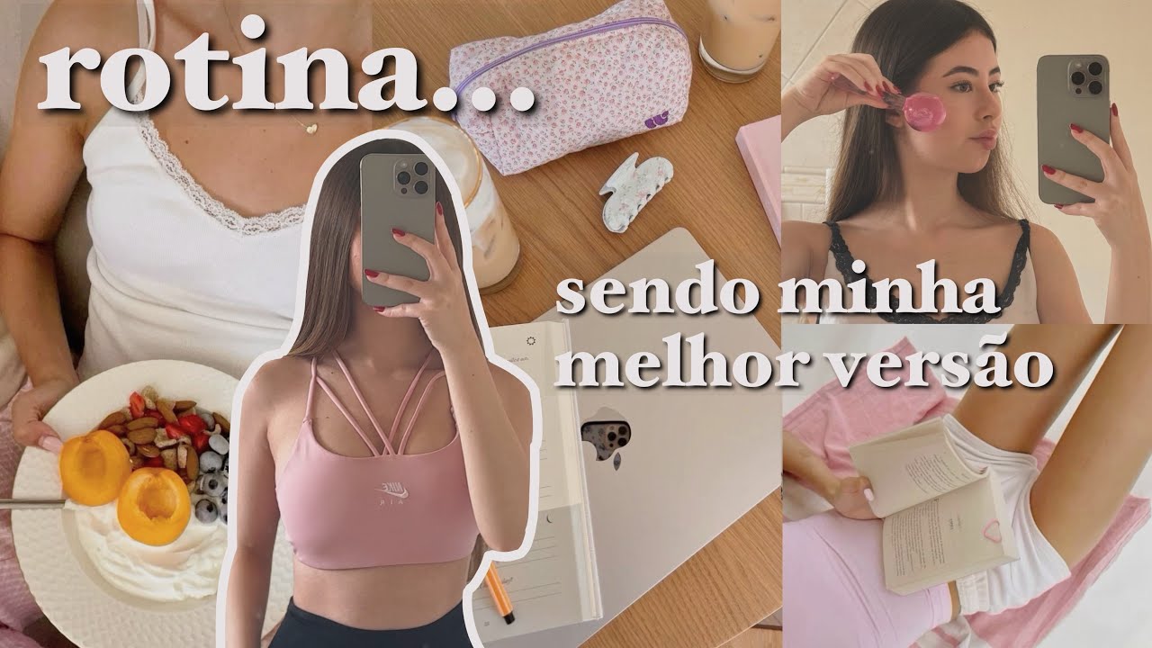 rotina sendo minha melhor versão 💓💓
