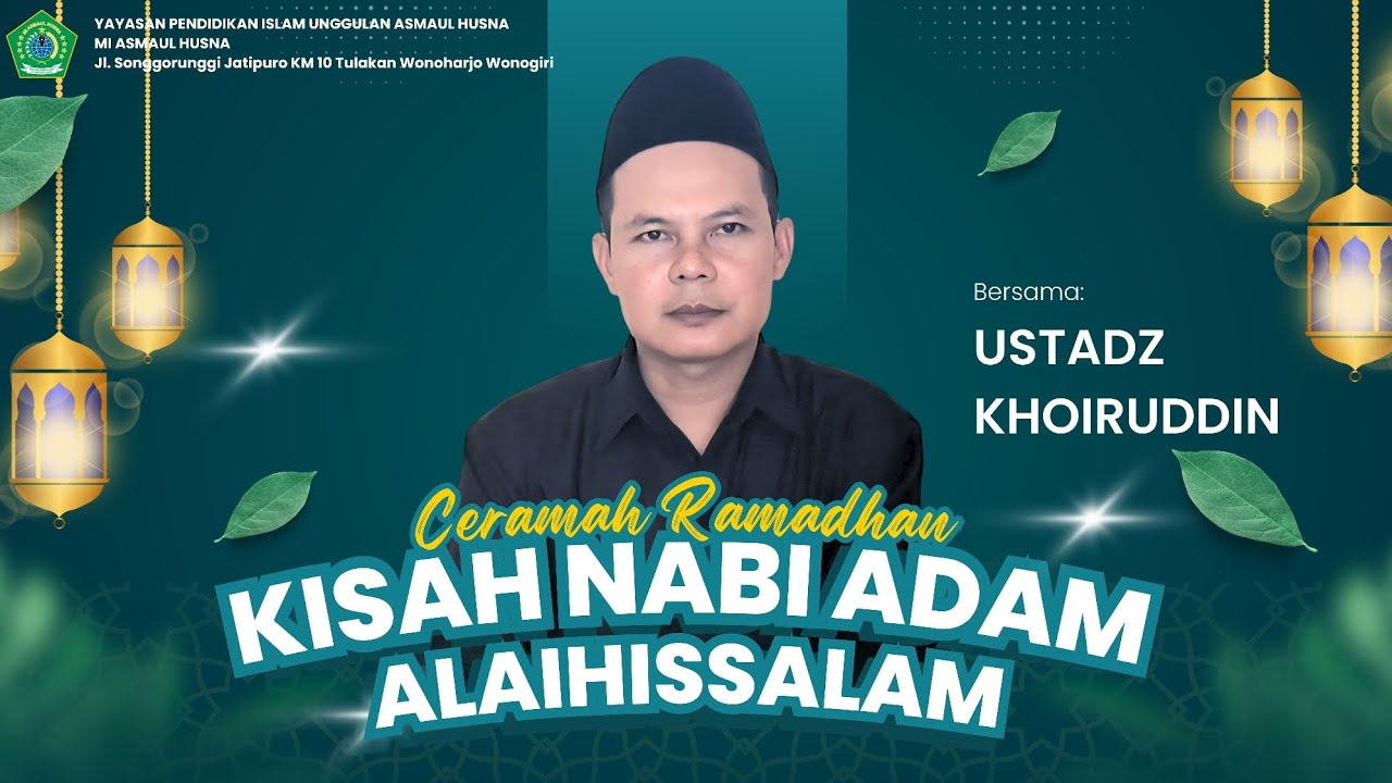 SERIES RAMADHAN 1447 H - CERAMAH (Tema : Kisah Nabi Adam AS)