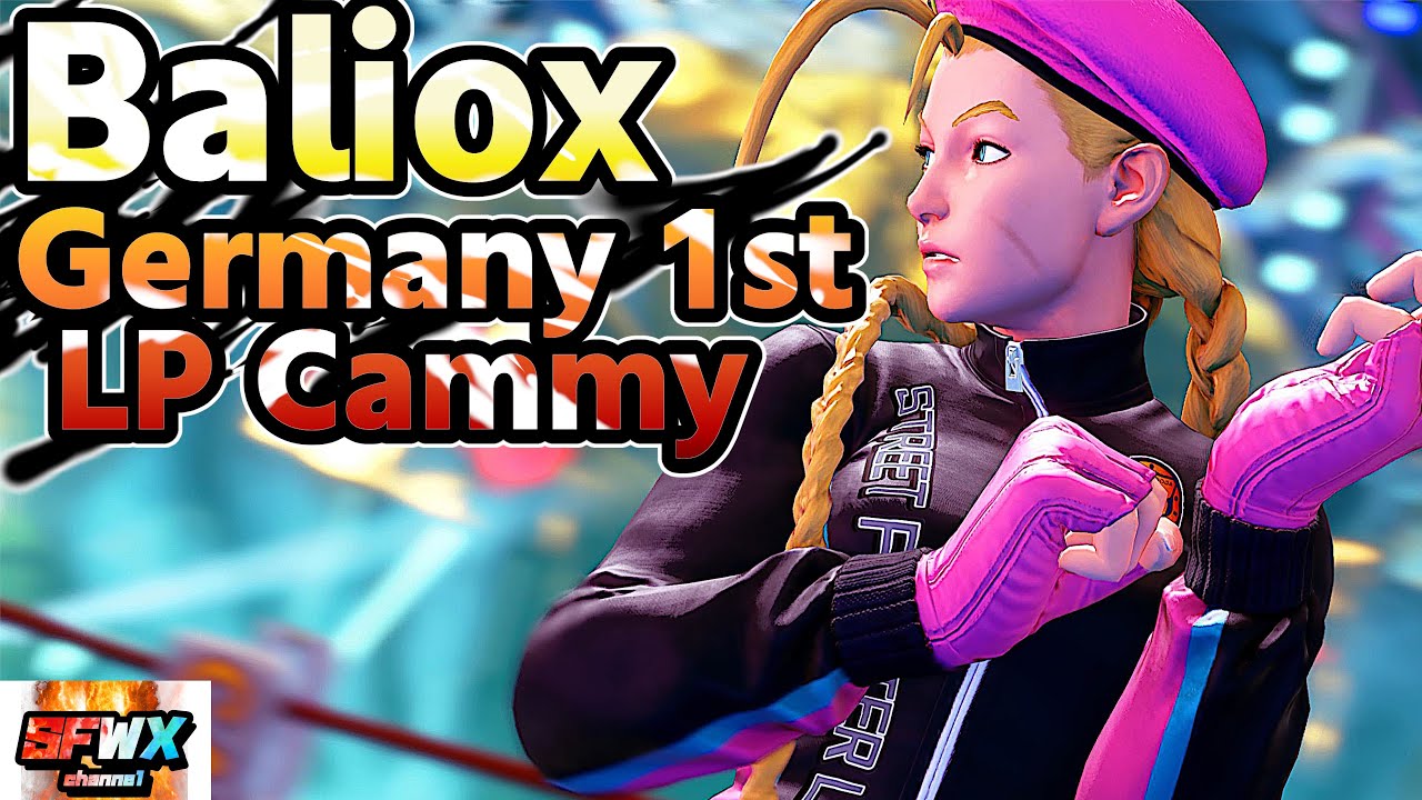 Baliox  Germany 1st LP Cammy  sf5  Season5 SF5 SFWX 4K  StreetFighter5 sfv sf5ce